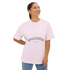 Wholeness Unisex Oversized Boxy Tee, Relaxed Fit Shirt, Casualwear, Self-Care Gift, Comfortable Summer Top, Everyday Wear